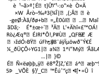 €µú²Fì±¢Å¼©‘¯c#Éñø3k; «×Éa9
   è ¹¬ãº¦Ét-Û›
                °“¹­:o×è Ò×Ä
    ×W Årò–‰ª3,¾Î|‚(;Âè
 ­geØ:Àã/ðø+b=„È0ûI…Maî¦
ãDã;· É*±œ÷´³ÄL'+Ähî«£™OÁ!
Rò¿Æq®ÉJRI*Ô!,P#Ù„QFFZ' Æ±E
›ždÓ›BŸúFh„ •ý8¨áÿÏµöwð˜Ý€É
¼_ðÜÇÔ÷YG1|a¾1^ï”Mý’ÂãLÆ
            …|-©
ÉÑ«ëøþþ„ÿë8®Ž-Z,’£á^æþ~‰
5Þ _VÕÈ §¹/_C™Êúˆ“ç‡`  •|•=Û î
 