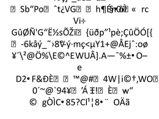 %Çjˆ_â8Ê –
Sb“Poˆt¿VGh¶Én0ï« rc
                      §•òÌ
              Vi÷
GûØÑ'G“Ë½sÕŽï,üðp”¹pè;ÇûÖÓ*,
­6kåý_˜›8V­ý·mçµY1+@ÅEjˆ:oø
           °
¥´²@Ö%E©^EWUÂ].A—¯%±•O–
               e
 D2•FÐÈ™@#4W|i©†,WO
     0´~@`94¥’Á ±!Èw“
                  T      -
    © gÒÌC•85?Cl¹¦8•¨ OÄã
 