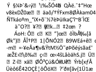 Ö‡·Ñ£
Ý §¼Þ`‹ý¹¡‰ŠÓ4b QÀë.¯‡“Hœ
                  
v8èxDŽ0æäaô/†ÝFxm8ØÀkam04
ÑTkáoºm_°ìX+õ¨½7èÞüIkaÇ'î~B´ÌŒ
   à˜O?¥?ÿk…‡2œn ?
   ÁoH: ÔcK”-œôÌbÅ‰*â 
Øk)ÅÎ†P1|ÕNÓ2B9WEá+êc
­m=·¥eÂa¶vŸtM½Ö˜øÞõéýsãa£'
æŽE› õ‰ç‹œ‹4šLåòähS.jÜ
Z·íxäØÔ³ÇúÓêˆ×U?Ýrb*xƒÅ
Üèô6Ê42OÇÈ¦ôÔöX?’ð¤*ãv,1Ü1æ
 