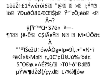 ­ºÛµ,¤ìÀ1¥1A„eüPõì 8?
                          •3
1êëŽ÷£1Ýwérói6ï@I;Ý†
ìö?ÐuðÓ8üÆŒ    ±î$þŸ”`zÖ;èö
               Â¬?
        ÿ-¹ì”™Q•S7ë« ª—-
¶’-ê­ËfC$iÃeŸNM•ÚÕõtã
                À
   °®ÏŠežU÷ówÅÒg=Ip=9Ì,.•¨×½•ï
  ªë¢Ì«š›M¤r„üC’pÛšUú‰’òá¤
    5”OÐø.«AÉ?%/›T0!­ôÐá  ±ã
   µÝW¶dŽØ(/çÿ.dL7‰!   [ów
 