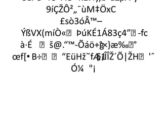 ÚžÞë´·Yé®ÃÔ K1¾y,b¨àŽpÀ­ÿ-
       9íÇŽÔ²„¯ùM‡ÖxC
          £sò3óÂ™–
 ÝßVX(míÒ«ÞúKÉ1Á83ç4”fc    -
 à·É š@.“™­Õáö+g×-æ‰
                   °       °
œf*•B÷“EüHž˜fÆ1 §¡ÎÎŽ´Õ|ŽH'ˆ
            Ó¼ ¡
 