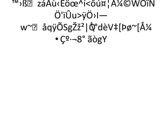™›ßzáÄù‹Ëöœ^íôú¤¦Â¼©WOïN
        Ö'ïÛuÿÖ›I—
 w~åqÿÕSgŽž²|Ò  °dèV‡*Þø~*Å¼
        •Çº·¬8° ãògY
 