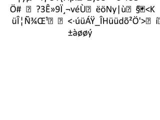 ¦yµ‹”¢ƒÚ¥,¾pÍ£ÿsÛ¬ó”lCÖ
                         —
Ö# ?3Ê»9Ï¸¬véÙëöNy|ù“K
                         §•
üÎ¦Ñ¾Œ¹·úüÁŸ_ÎHüüdõ²Ö'í
            ±àøøý
 