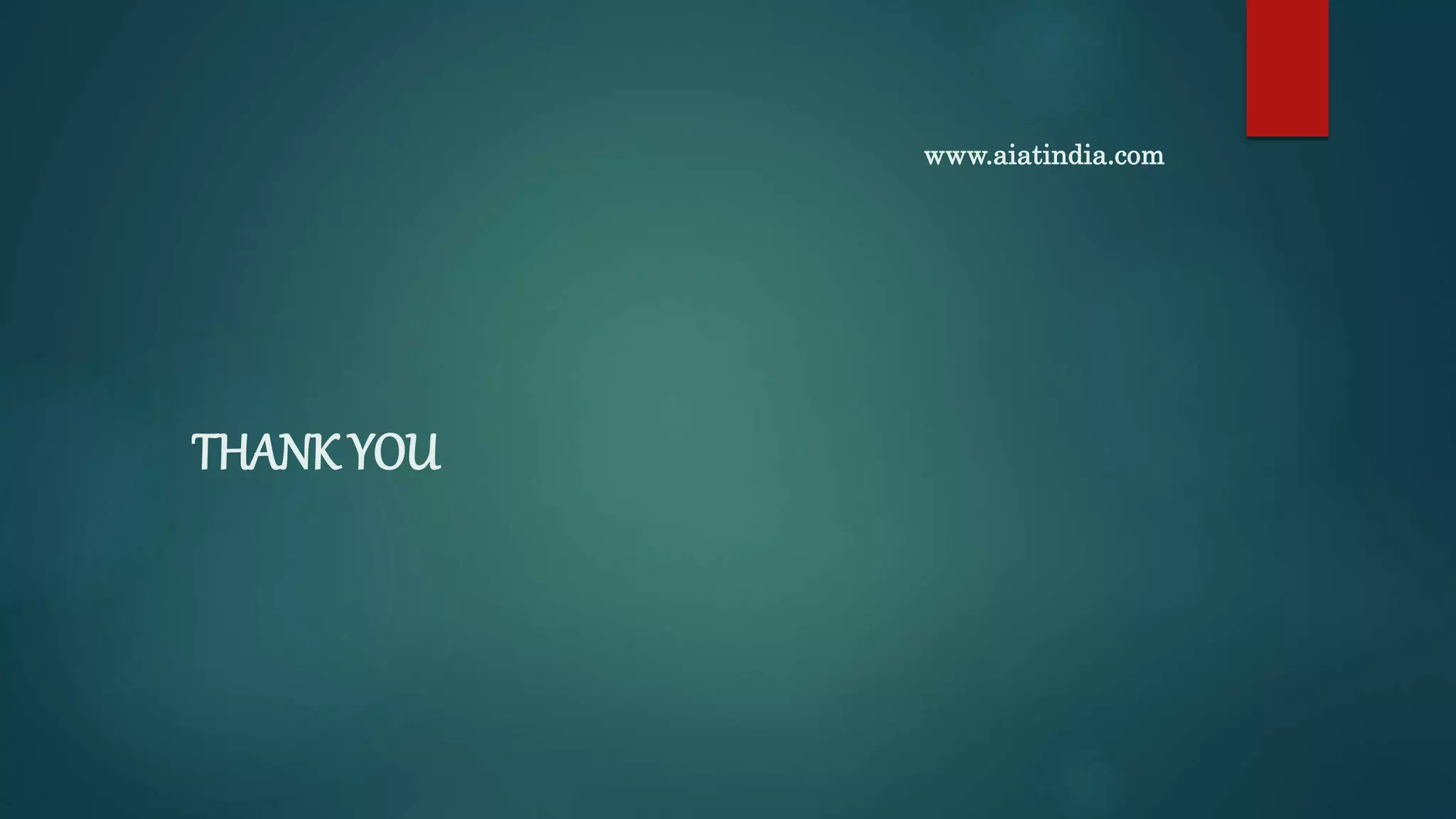 www.aiatindia.com
THANK YOU
 