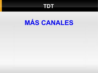 TDT MÁS CANALES 