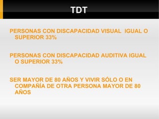 TDT PERSONAS CON DISCAPACIDAD VISUAL  IGUAL O SUPERIOR 33% 