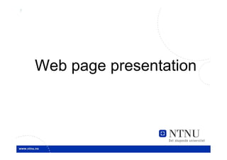 7




    Web page presentation
 