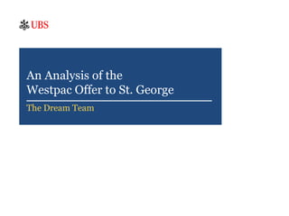 An Analysis of theWestpac Offer to St. George The Dream Team 