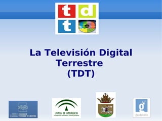 La Televisión Digital Terrestre  (TDT) 