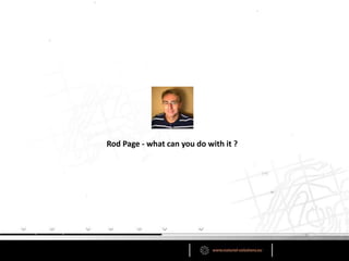 Rod Page - what can you do with it ?
 