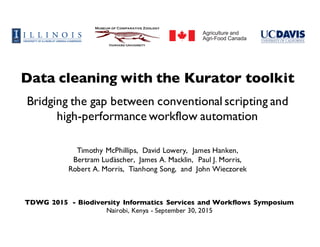 Data cleaning with the Kurator toolkit: Bridging the gap between conventional scripting and  high-performance workflow automation 