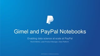 Gimel and PayPal Notebooks
 