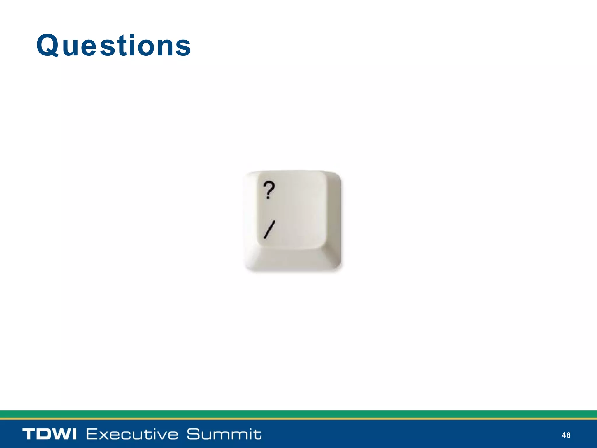 Questions




            48
 