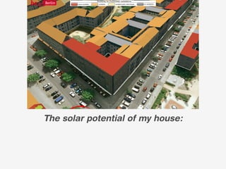 The solar potential of my house:
 
