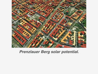 Prenzlauer Berg solar potential.
 