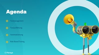 Agenda
Testmanagement
Testausführung
Automatisierung
Risk-Based Testing
 