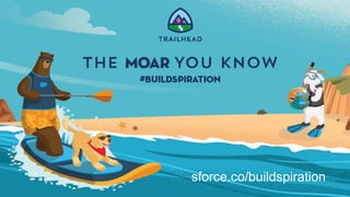 sforce.co/buildspiration
 