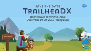 TrailheaDX and Summer '19: Developer Highlights