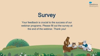 Your feedback is crucial to the success of our
webinar programs. Please fill out the survey at
the end of the webinar. Thank you!
Survey
 
