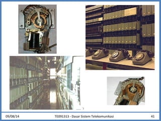 09/08/14 TE091313 - Dasar Sistem Telekomunikasi 41 
 