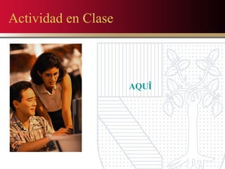 Actividad en Clase AQUÎ 
