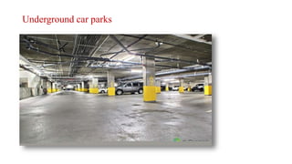 Underground car parks
 
