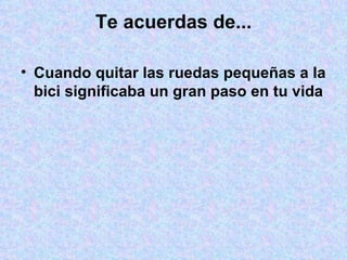 Te acuerdas de... Cuando quitar las ruedas pequeñas a la bici significaba un gran paso en tu vida 