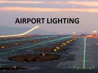 AIRPORT LIGHTING
 