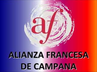 ALIANZA FRANCESA DE CAMPANA 