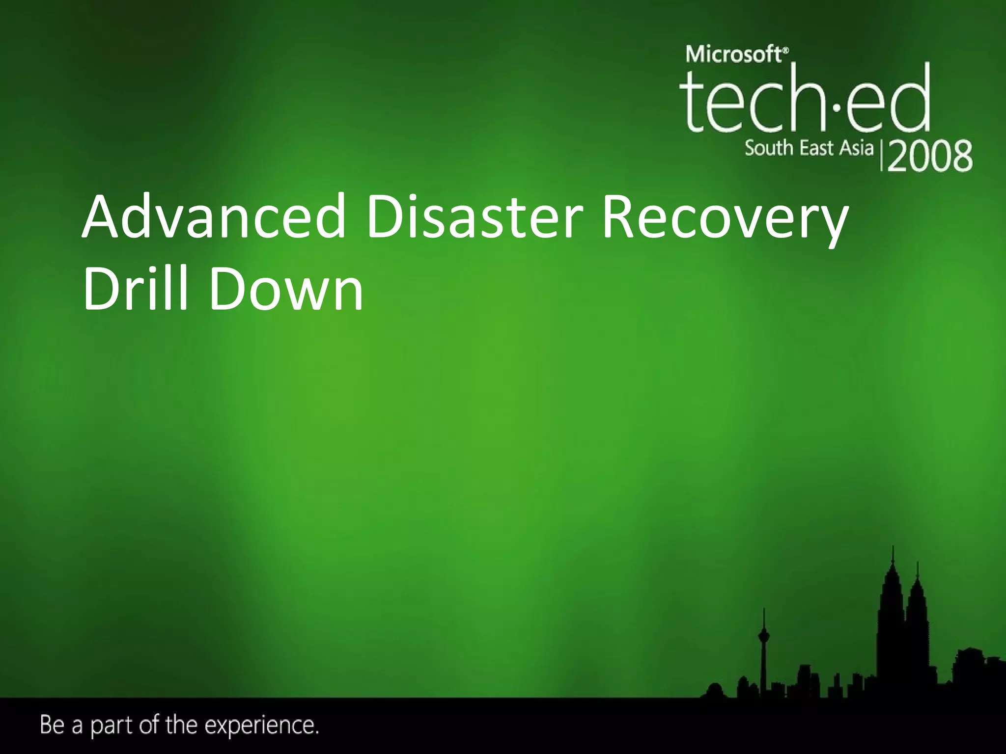 Advanced Disaster Recovery Drill Down 