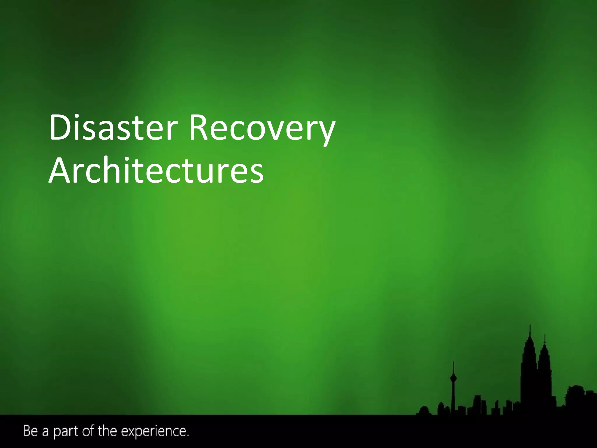 Disaster Recovery Architectures 