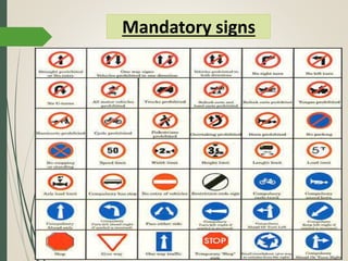 Mandatory signs
 