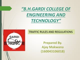 TRAFFIC RULES AND REGULATIONS
 