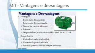 MIT - Vantagens e desvantagens
 