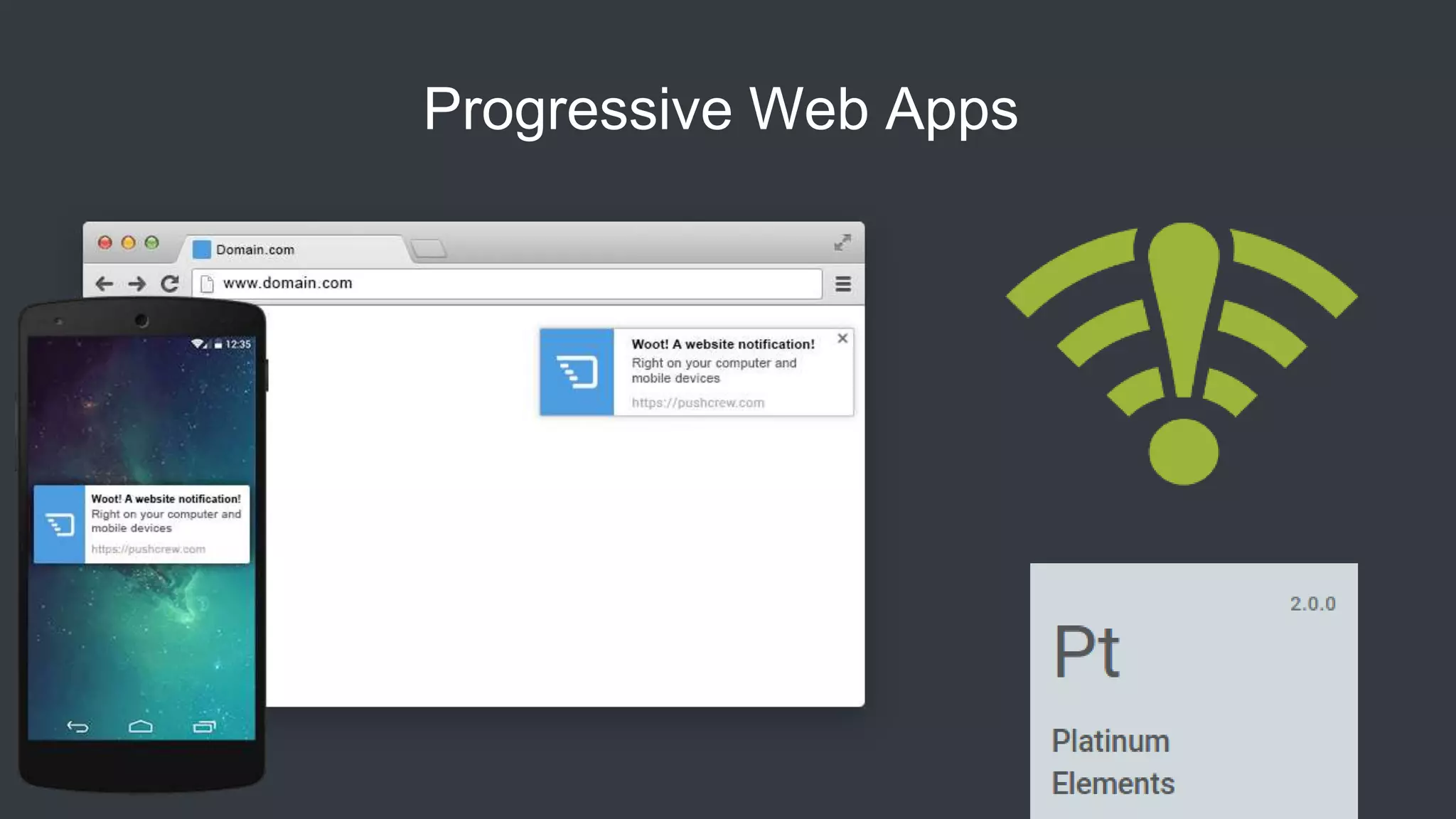 Progressive Web Apps
 
