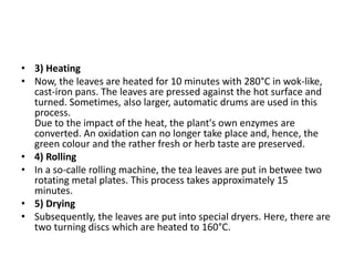 Tea Heating Process Tea | PPTX