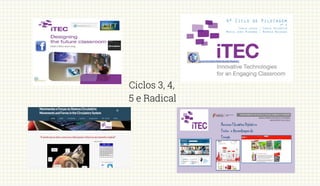 Ciclos 3, 4,
5 e Radical
 