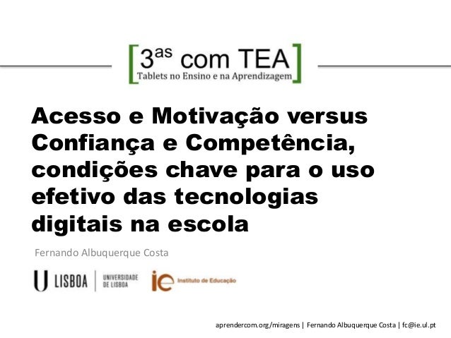 aprendercom.org/miragens | Fernando Albuquerque Costa | fc@ie.ul.pt
Fernando Albuquerque Costa
Encontros no Cartaxo
Acesso...