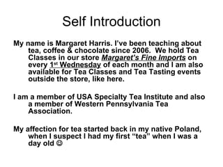 Tea And Coffee And Chocolate Class At Carnegie Mellon By Margarets Fine Imports In Pittsburgh , Tea Part One