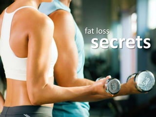 fat loss secrets 