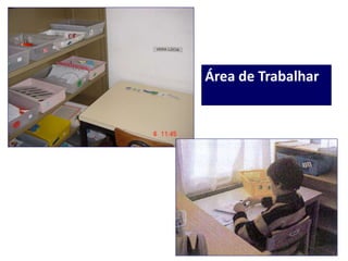 Área de Trabalhar
 