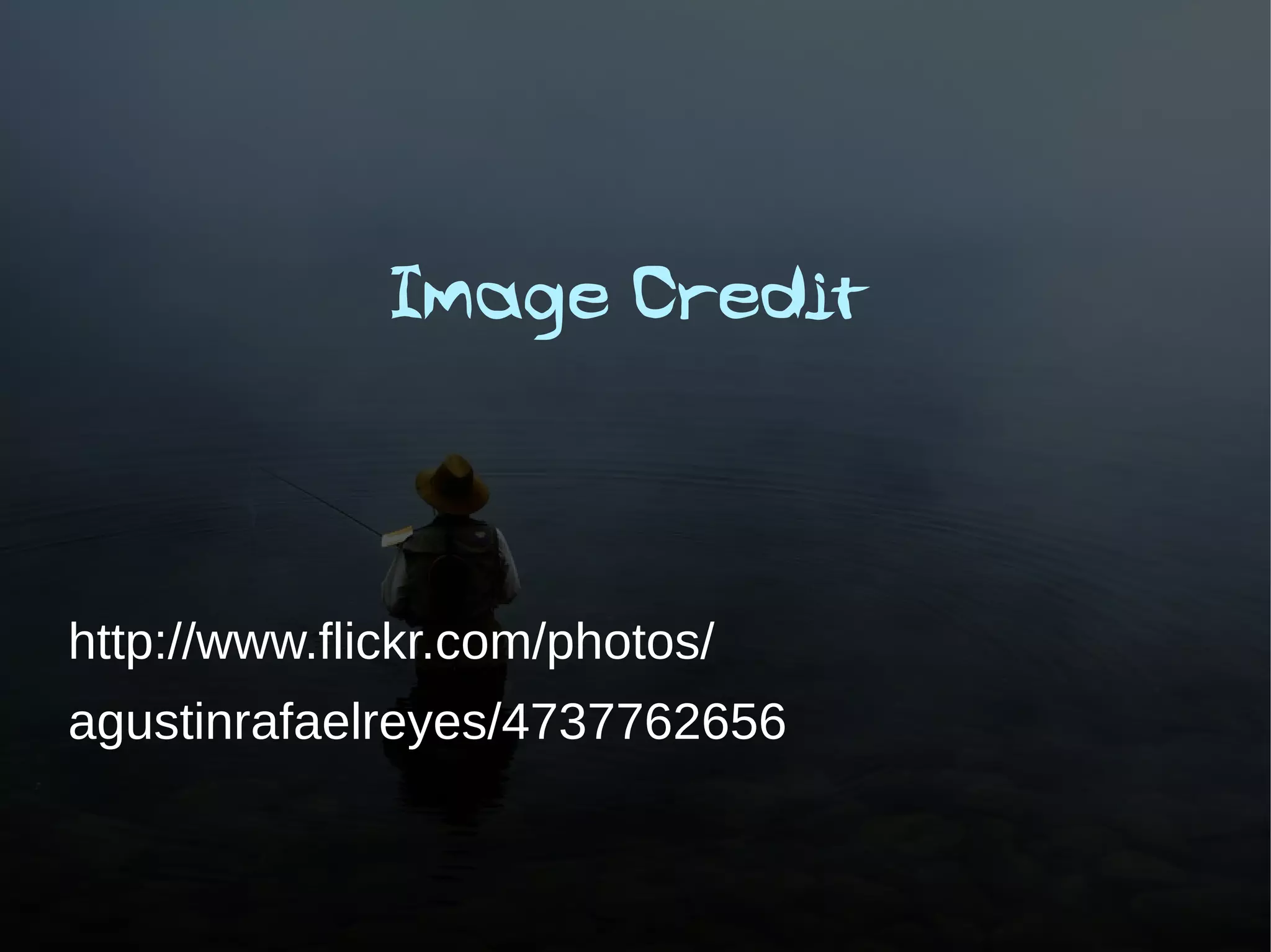 Image Credit



http://www.flickr.com/photos/
agustinrafaelreyes/4737762656
 