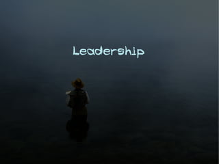 Leadership
 