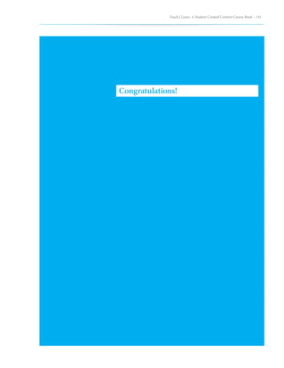 Teach | Learn. A Student Created Content Course Book – 141
Congratulations!
 