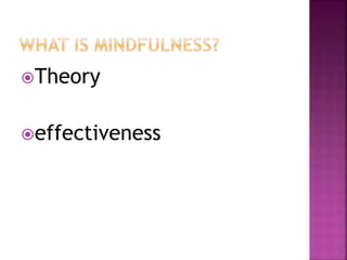 Theory
effectiveness
 
