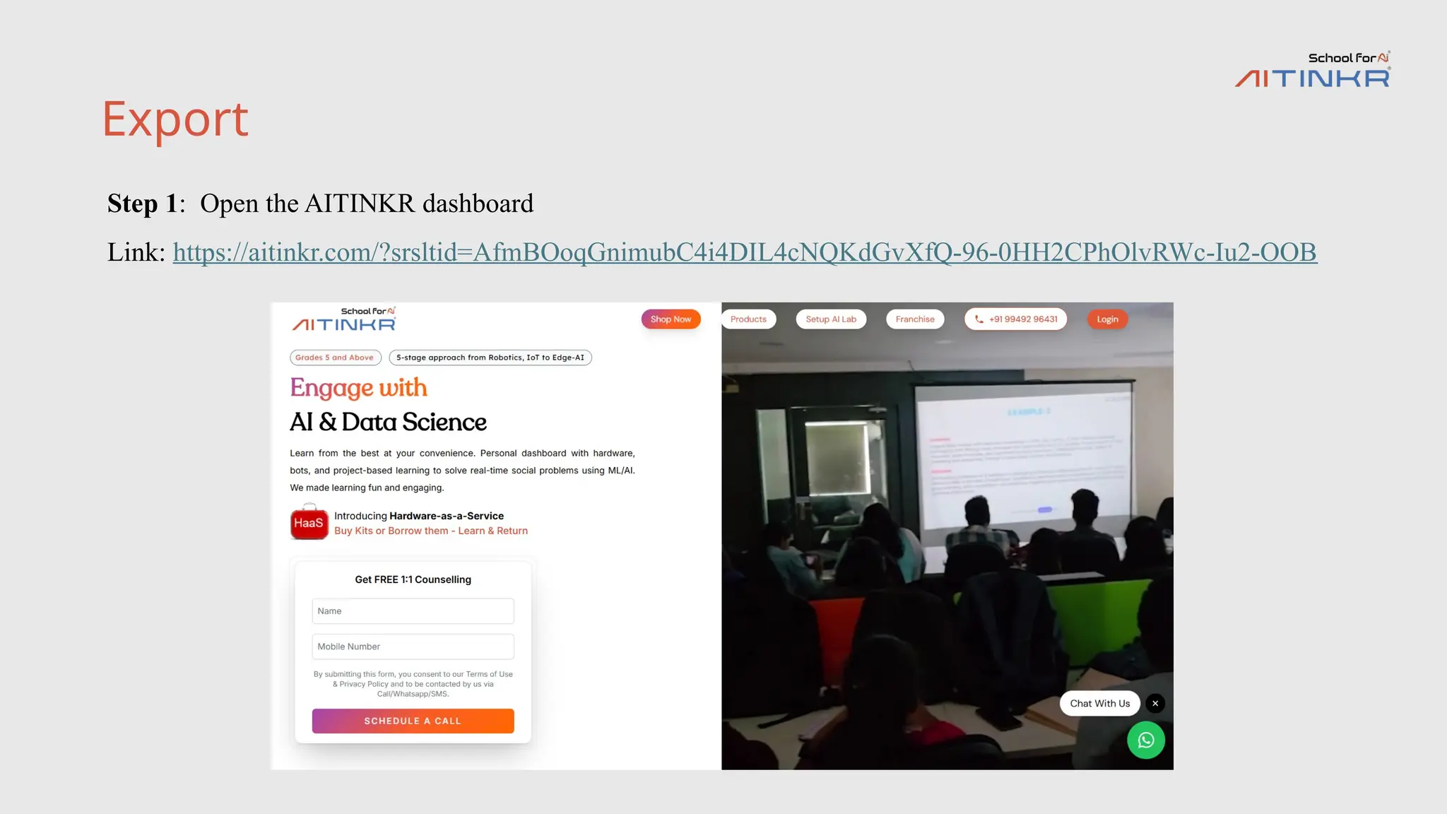 Export
Step 1: Open the AITINKR dashboard
Link: https://aitinkr.com/?srsltid=AfmBOoqGnimubC4i4DIL4cNQKdGvXfQ-96-0HH2CPhOlvRWc-Iu2-OOB
 