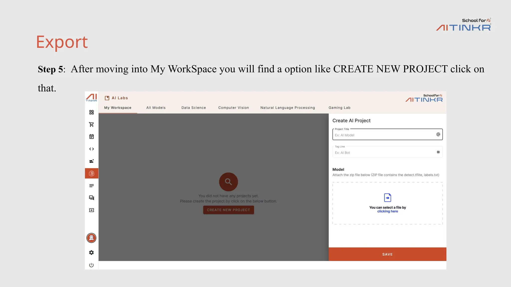 Export
Step 5: After moving into My WorkSpace you will find a option like CREATE NEW PROJECT click on
that.
 