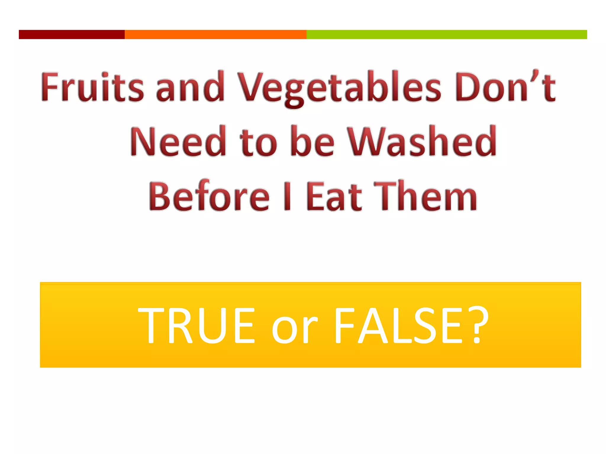 FALSE TRUE or FALSE? 