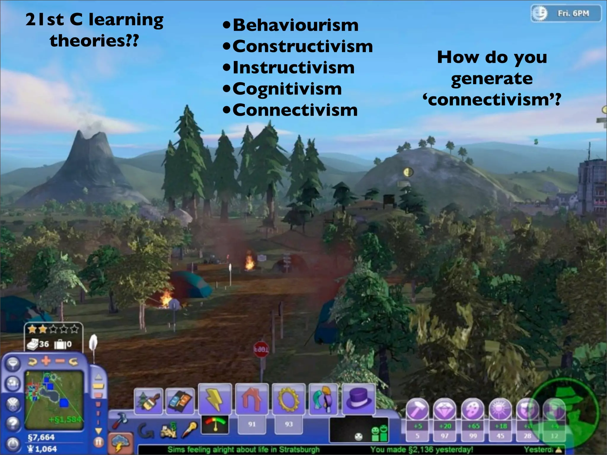 21st C learning   •Behaviourism
  theories??      •Constructivism     How do you
                  •Instructivism       generate
                  •Cognitivism      ‘connectivism’?
                  •Connectivism
 