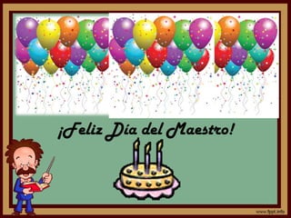 ¡Feliz Día del Maestro!